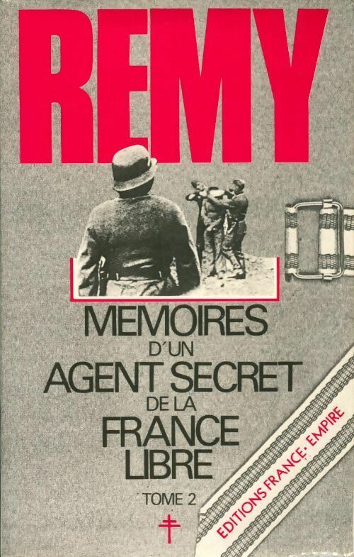 Livrenpoche : Mémoires d'un agent secret Tome II : 19 juin 1942 - fin novembre 1943 - Rémy - Livre