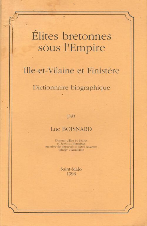 Livrenpoche : Élites bretonnes sous l'empire Ille-et-Vilaine et Finistère - Luc Boisnard - Livre