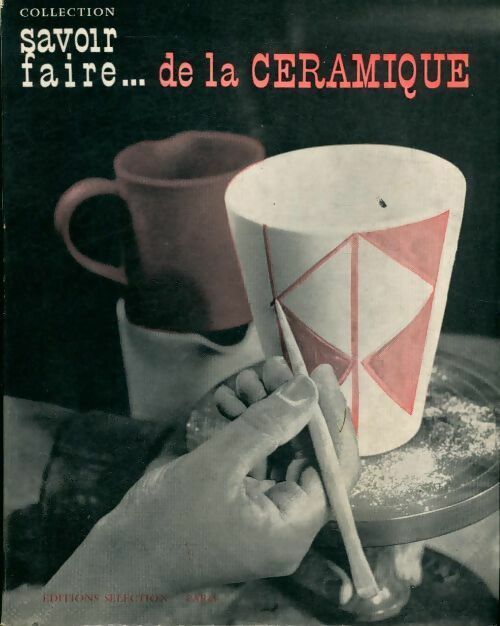 Livrenpoche : Savoir faire... De la céramique - L. Lundkvist - Livre