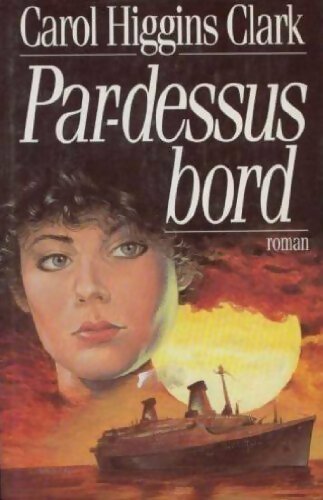 Livrenpoche : Par-dessus bord - Carol Higgins Clark - Livre