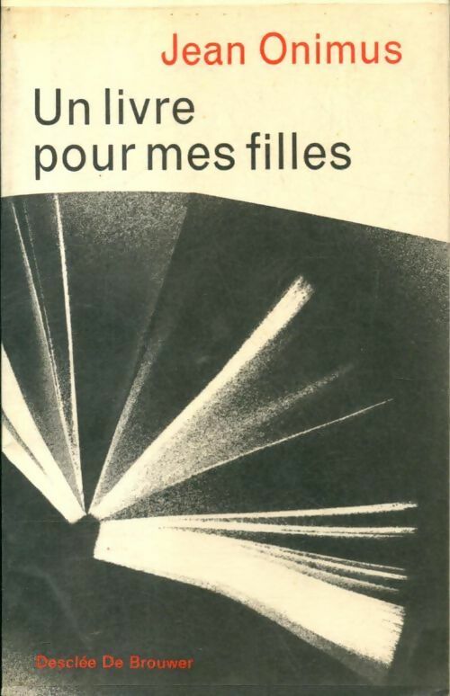 Livrenpoche : Un livre pour mes filles - Jean Onimus - Livre