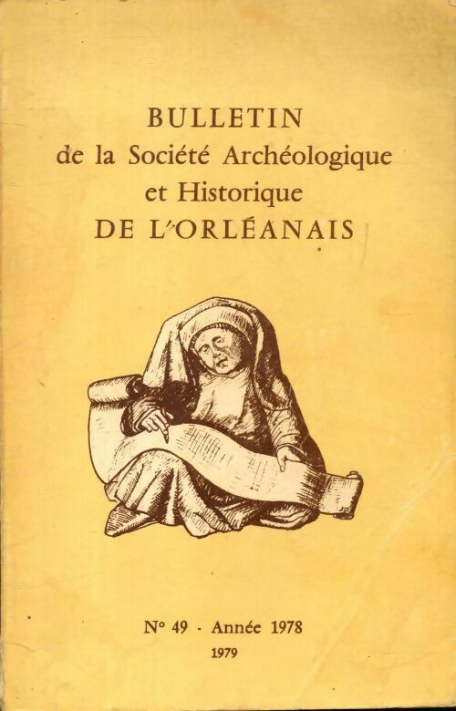 Livrenpoche : Bulletin de la société archéologique et historique de l'Orléanais n°49 - Collectif - Livre