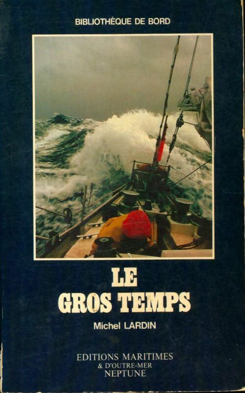 Livrenpoche : Le gros temps - Michel Lardin - Livre
