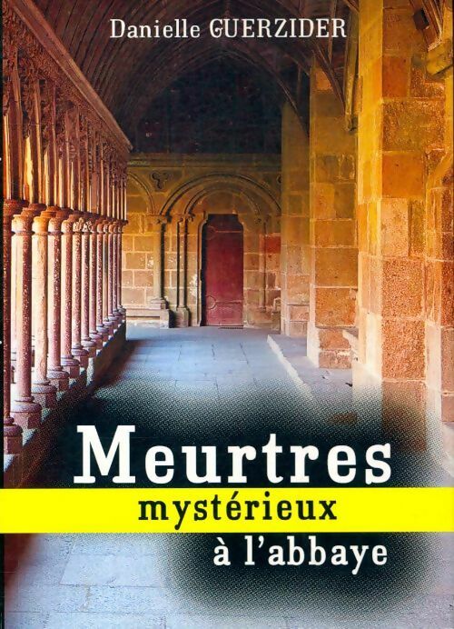 Livrenpoche : Meurtres mystérieux à l'abbaye - Danielle Guerzider - Livre