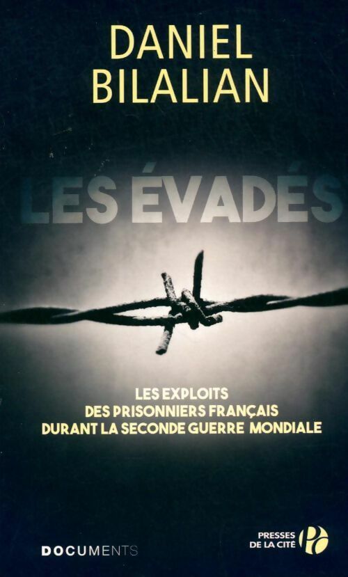 Livrenpoche : Les évadés - Daniel Bilalian - Livre