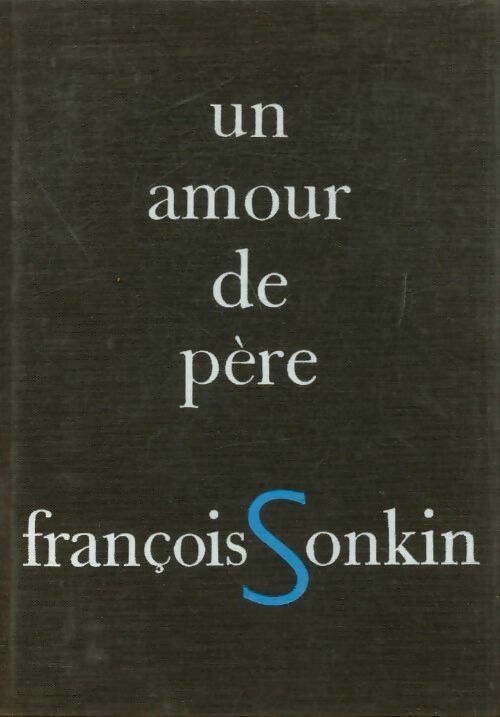 Livrenpoche : Un amour de père - François Sonkin - Livre