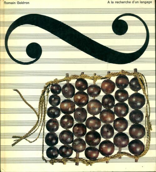 Livrenpoche : Histoire de la musique Tome XI : A la recherche d'un langage  - Romain Goldron - Livre