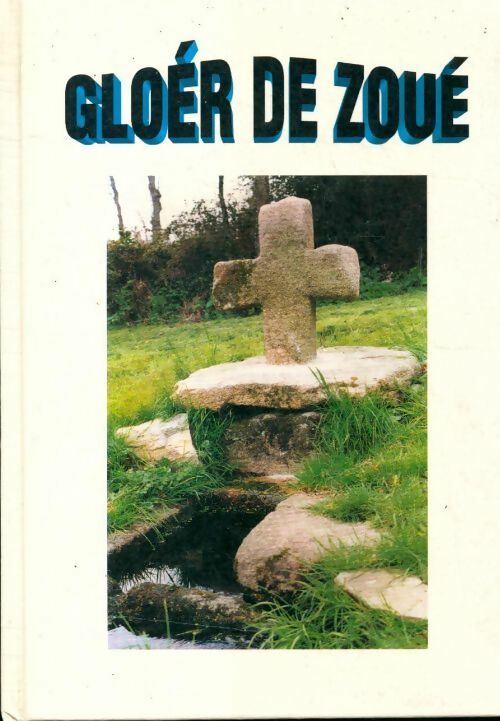 Gloer de Zoué - Collectif -  Association Santez Anna Gwéned - Livre
