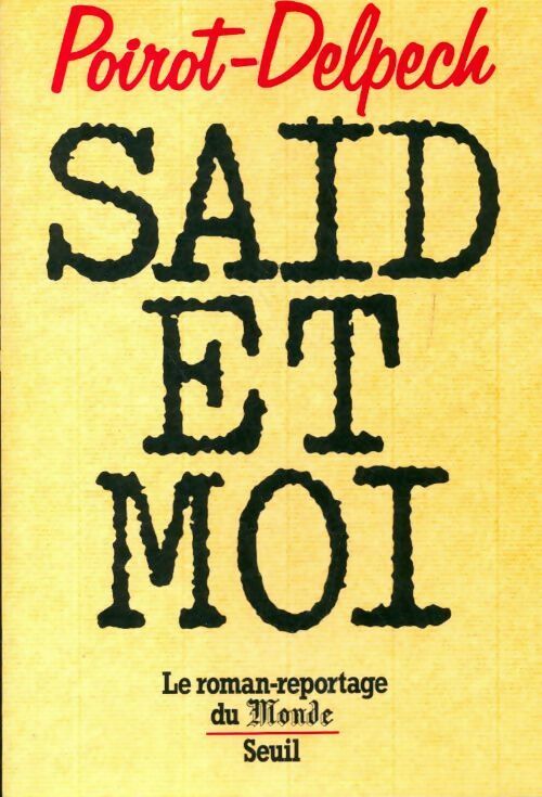 Livrenpoche : Saïd et moi - Bertrand Poirot-Delpech - Livre