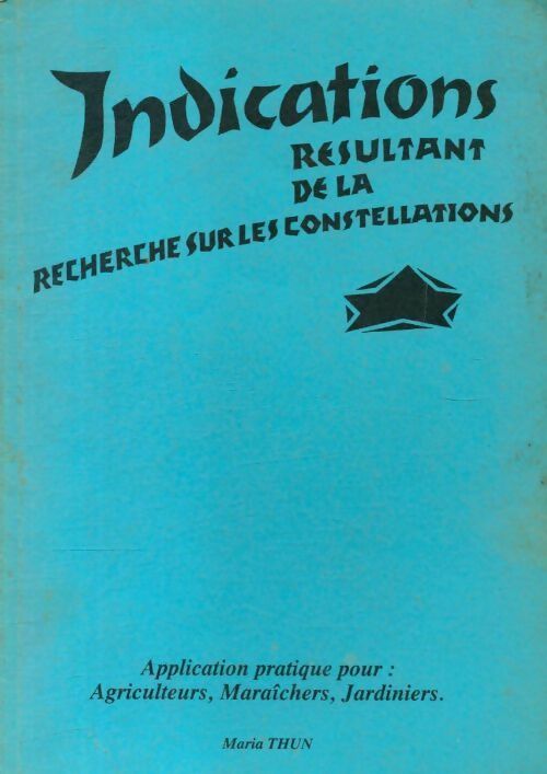 Livrenpoche : Indications résultant de la recherche sur les constellations - Maria Thun - Livre