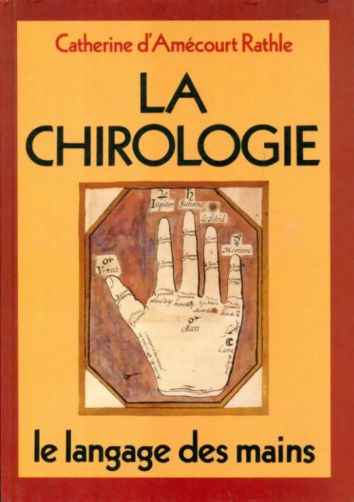 La chirologie, le langage des mains - Catherine Rathle - Livre
