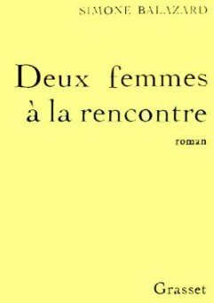 Livrenpoche : Deux femmes à la rencontre - Simone Balazard - Livre