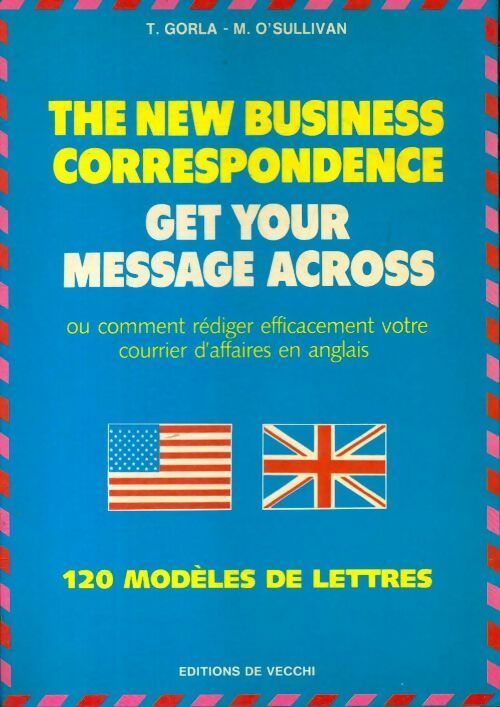 Livrenpoche : The new business correspondence, get your message across - T Gorla - Livre
