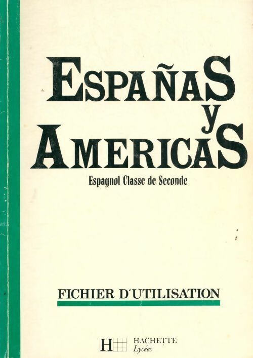 Livrenpoche : Espagnol Seconde espanas y americas. Fichier d'utilisation - Marie-Hélène Collinot - Livre