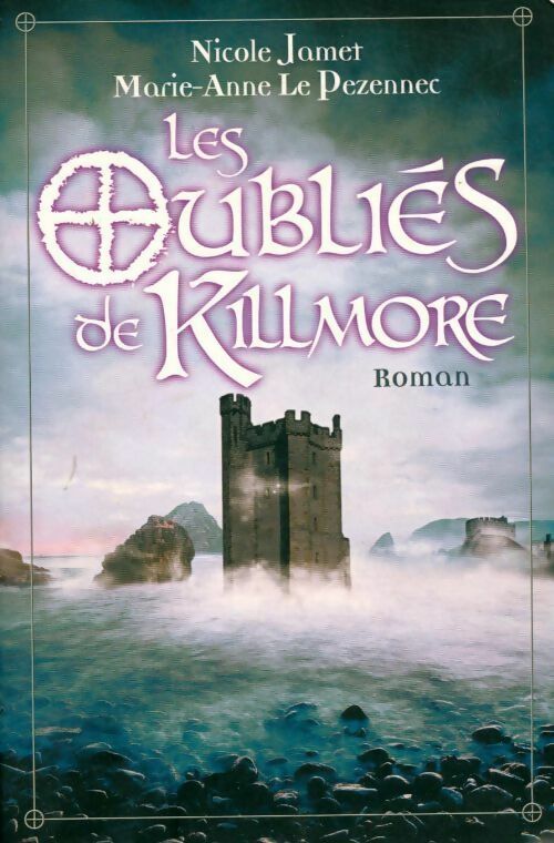 Livrenpoche : Les oubliés de Killmore - Marie-Anne Le Pezennec - Livre