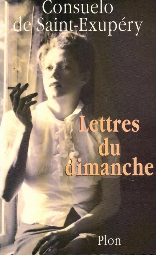Livrenpoche : Lettres du dimanche - Consuelo De Saint-Exupéry - Livre