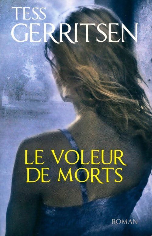 Livrenpoche : Le voleur de morts - Tess Gerritsen - Livre