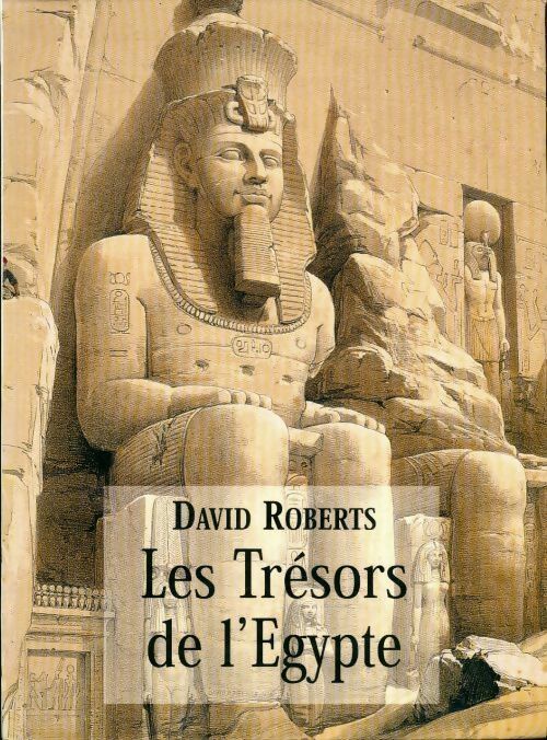 Les trésors de l'Egypte - David Roberts -  Le Grand Livre du Mois GF - Livre
