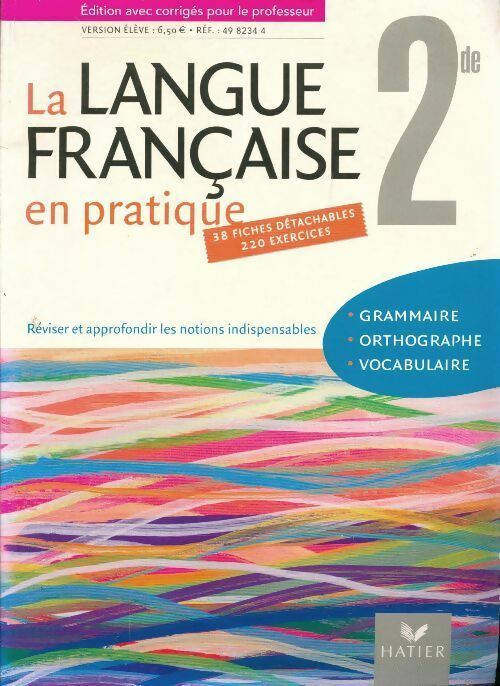 La langue française en pratique Seconde. Edition avec corrigés pour le professeur - Collectif -  Hatier GF - Livre