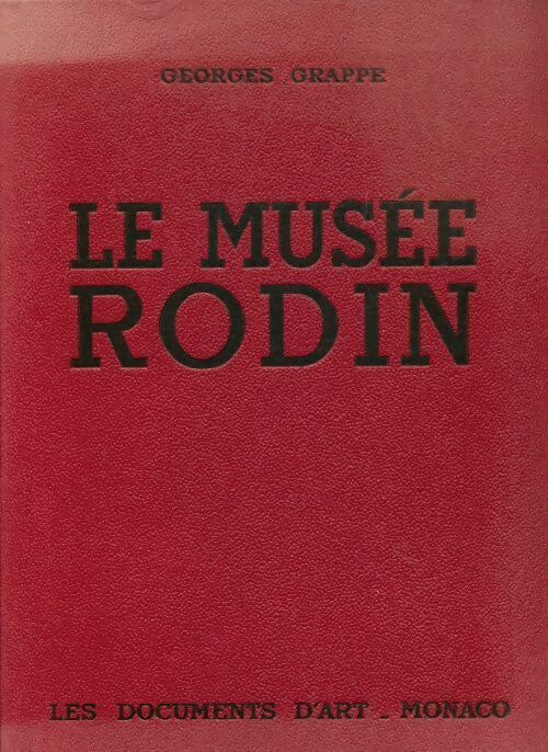 Le musée Rodin - Georges Grappe -  Les documents d'art - Livre
