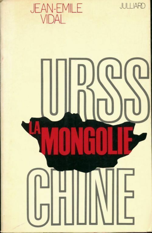 URSS, la Mongoli, Chine - Jean-Emile Vidal -  Julliard GF - Livre