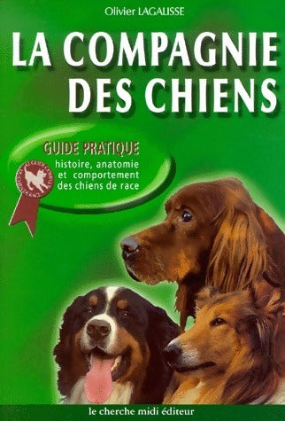 Livrenpoche : La compagnie des chiens - Olivier Lagalisse - Livre