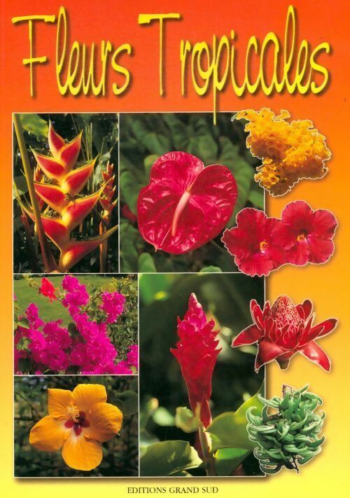 Livrenpoche : Fleurs tropicales - Philippe Poux - Livre
