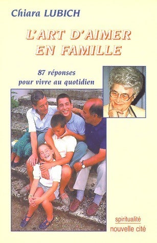 Livrenpoche : L'art d'aimer en famille. 87 réponses pour vivre au quotidien - Chiara Lubich - Livre