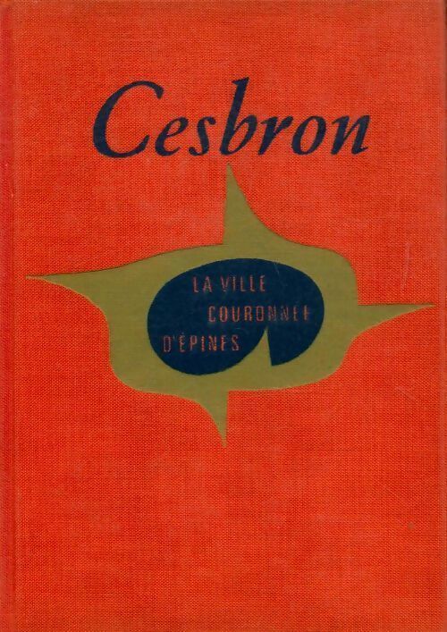 Livrenpoche : La ville couronnée d'épines - Gilbert Cesbron - Livre
