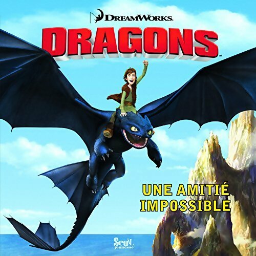 Livrenpoche : Dragons : Une amitié impossible - Dreamworks - Livre