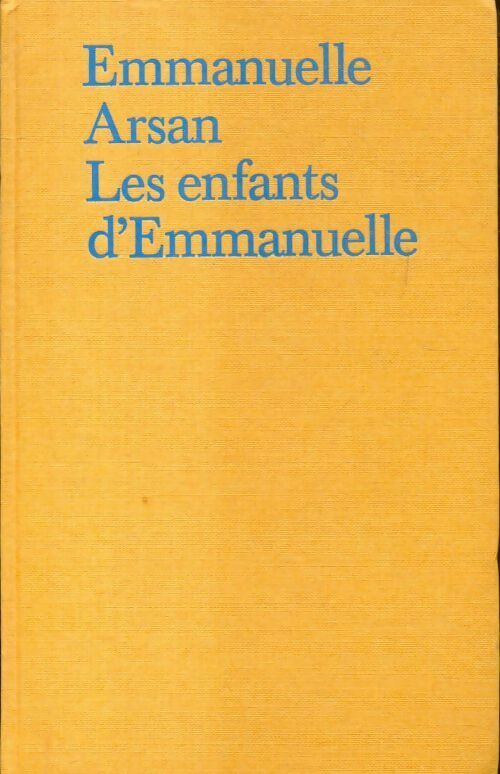 Livrenpoche : Les enfants d'Emmanuelle - Emmanuelle Arsan - Livre