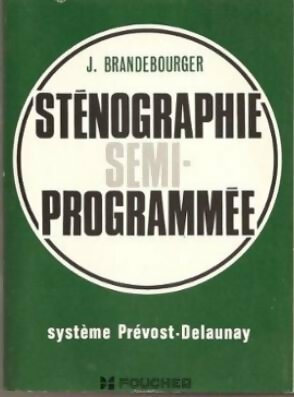 Livrenpoche : Sténographie semi-programmée - Jeanne Brandebourger - Livre