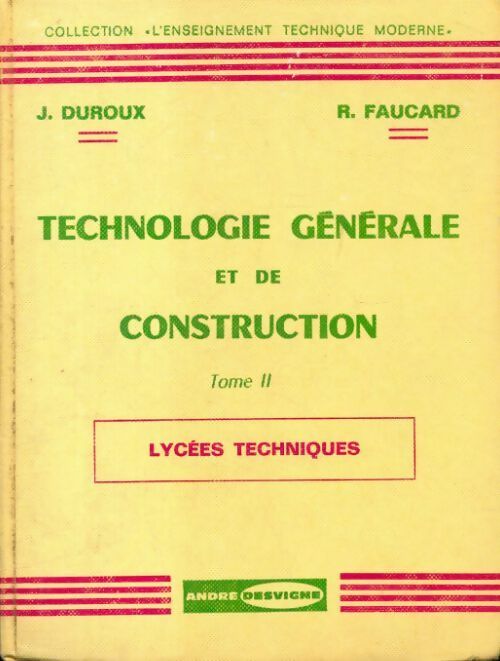 Livrenpoche : Technologie générale et de construction Tome II - Faucard - Livre