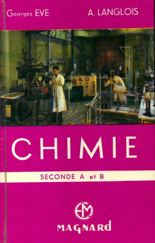 Livrenpoche : Chimie seconde A et B - Georges Eve - Livre