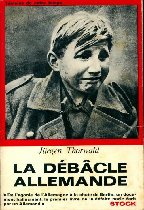 Livrenpoche : La débâcle allemande - Jürgen Thorwald - Livre