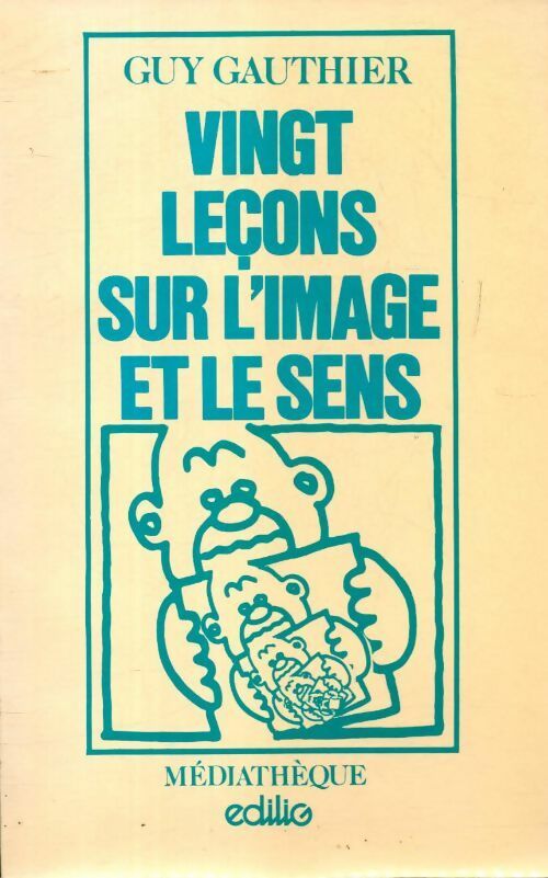 Livrenpoche : Vingt leçons sur l'image et le sens - Guy Gauthier - Livre