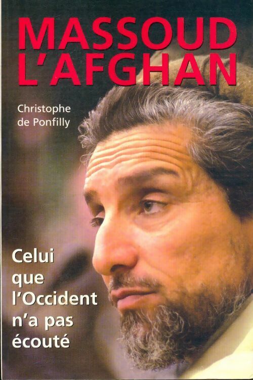 Livrenpoche : Massoud l'afghan - Christophe De Ponfilly - Livre