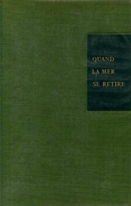Livrenpoche : Quand la mer se retire - Armand Lanoux - Livre