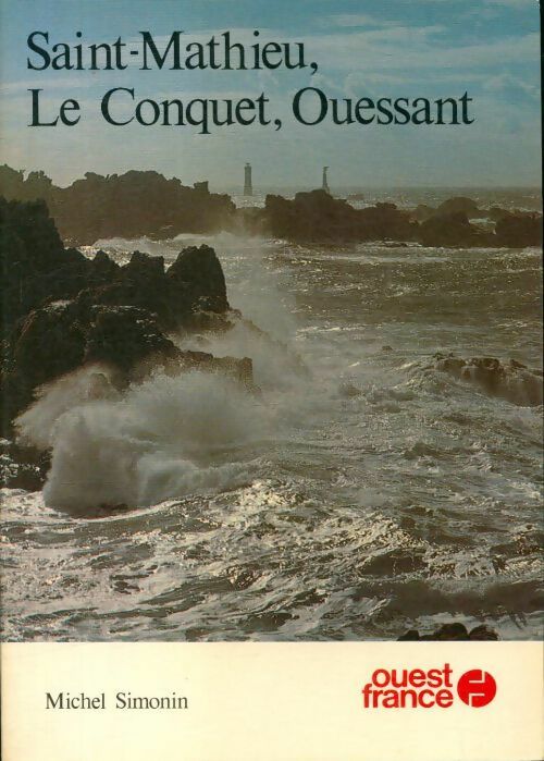 Livrenpoche : Saint Mathieu, le Conquet, Ouessant - Michel Simonin - Livre