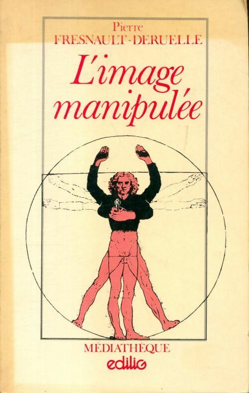 Livrenpoche : L' image manipulée - Pierre Fresnault-Deruelle - Livre