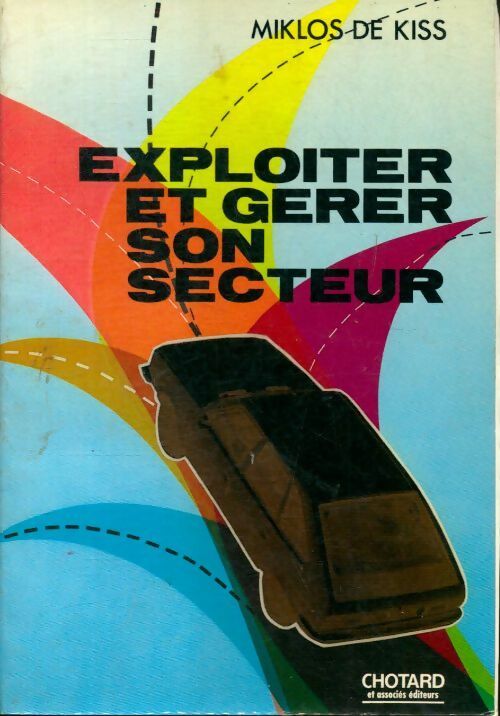 Livrenpoche : Exploiter et gérer son secteur - Moklos De Kiss - Livre