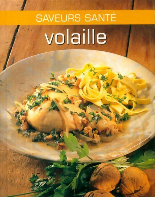 Livrenpoche : Saveur santé : Volaille - Collectif - Livre
