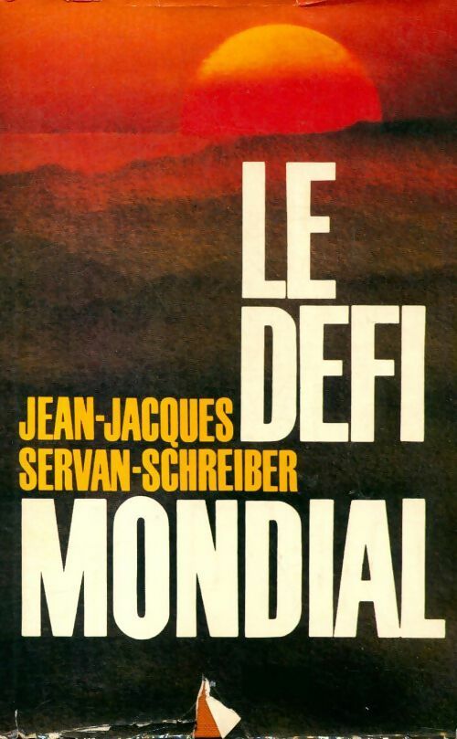 Livrenpoche : Le défi mondial - Jean-Jacques Servan-Schreiber - Livre