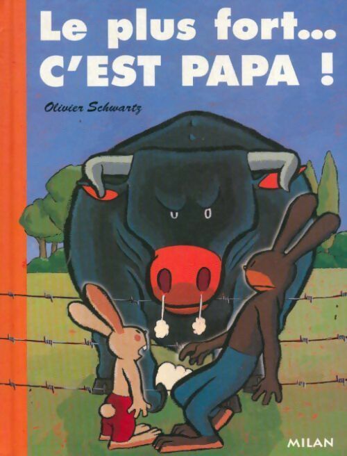 Livrenpoche : Le plus fort... C'est papa ! - Olivier Schwartz - Livre