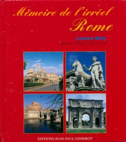 Livrenpoche : Rome. Textes littéraires et historiques sur Rome - Lucien Bély - Livre