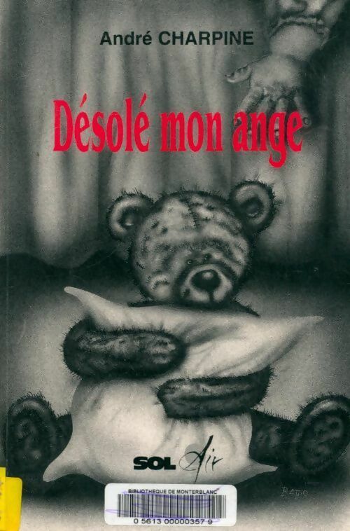 Livrenpoche : Désolé mon ange - André Charpine - Livre