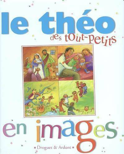 Livrenpoche : Le théo des tout-petits en images - Christine Pedotti - Livre