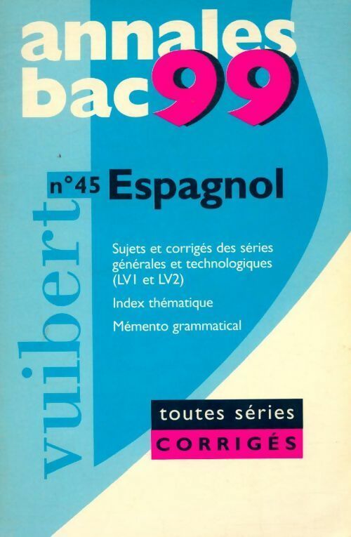 Livrenpoche : Espagnol Terminales sujets et corrigés 1999 - Collectif - Livre