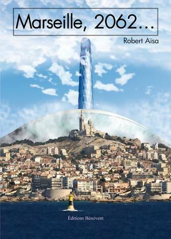Livrenpoche : Marseille, 2062... - Robert AÏsa - Livre