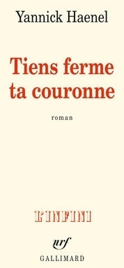 Livrenpoche : Tiens ferme ta couronne - Yannick Haenel - Livre